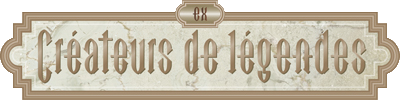 EX : Créateurs de Légendes