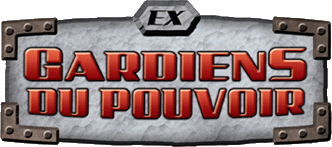 EX : Gardiens du Pouvoir