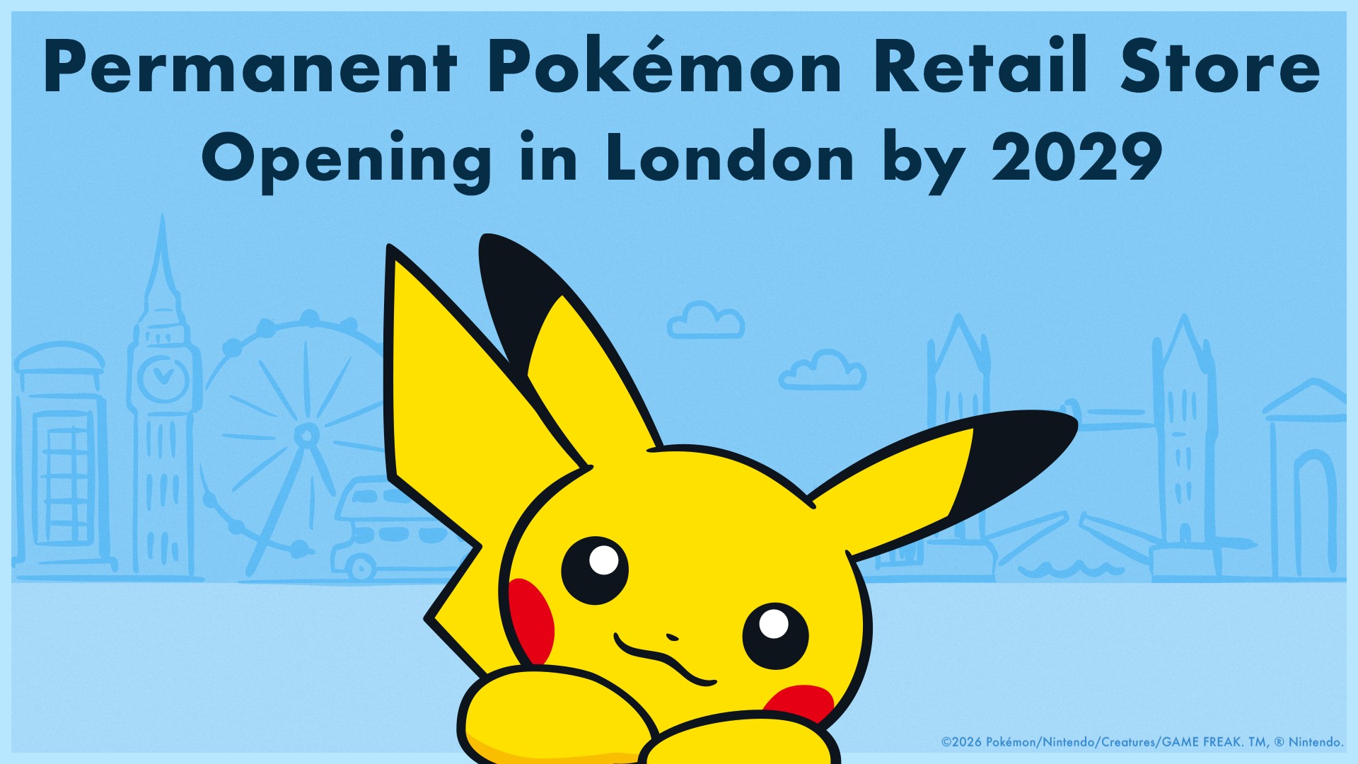 Visuel officiel annonçant l'ouverture d'un magasin Pokémon permanent à Londres d'ici 2029, avec Pikachu devant les monuments londoniens